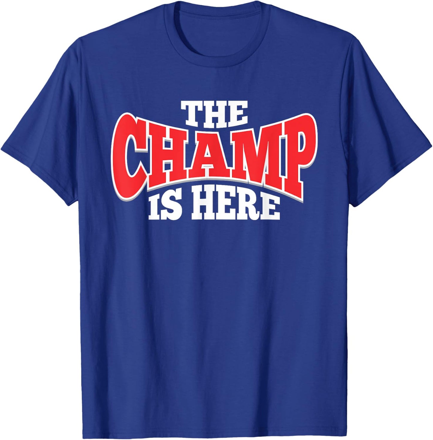 The Champ Is Here | Sport Martial Arts Motivational T-Shirt - T-Shirt | Royal