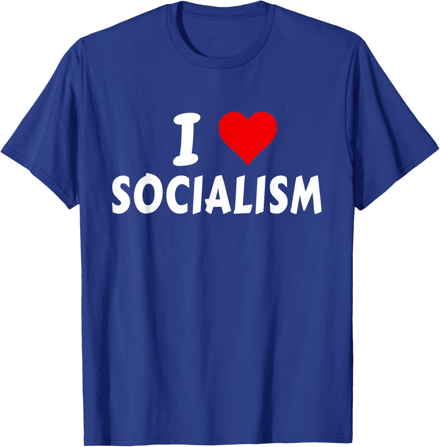 I Love Socialism Democratic Socialist of America Patriotic T-Shirt - T-Shirt | Royal