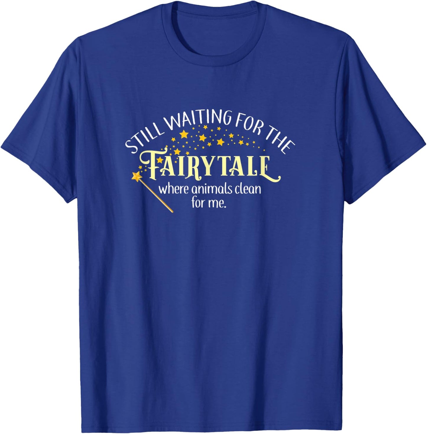 Fairytale Magical Cleaning Animals / Funny T-Shirt - T-Shirt | Royal