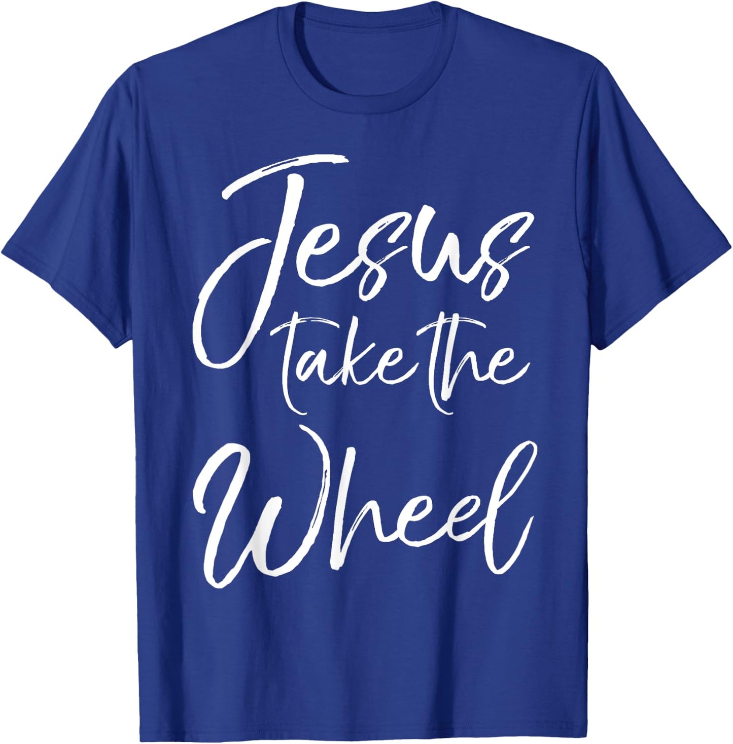 P37 Design Studio Jesus Shirts Christian Faith Quote Cute Jesus Take the Wheel T-Shirt - T-Shirt | Royal