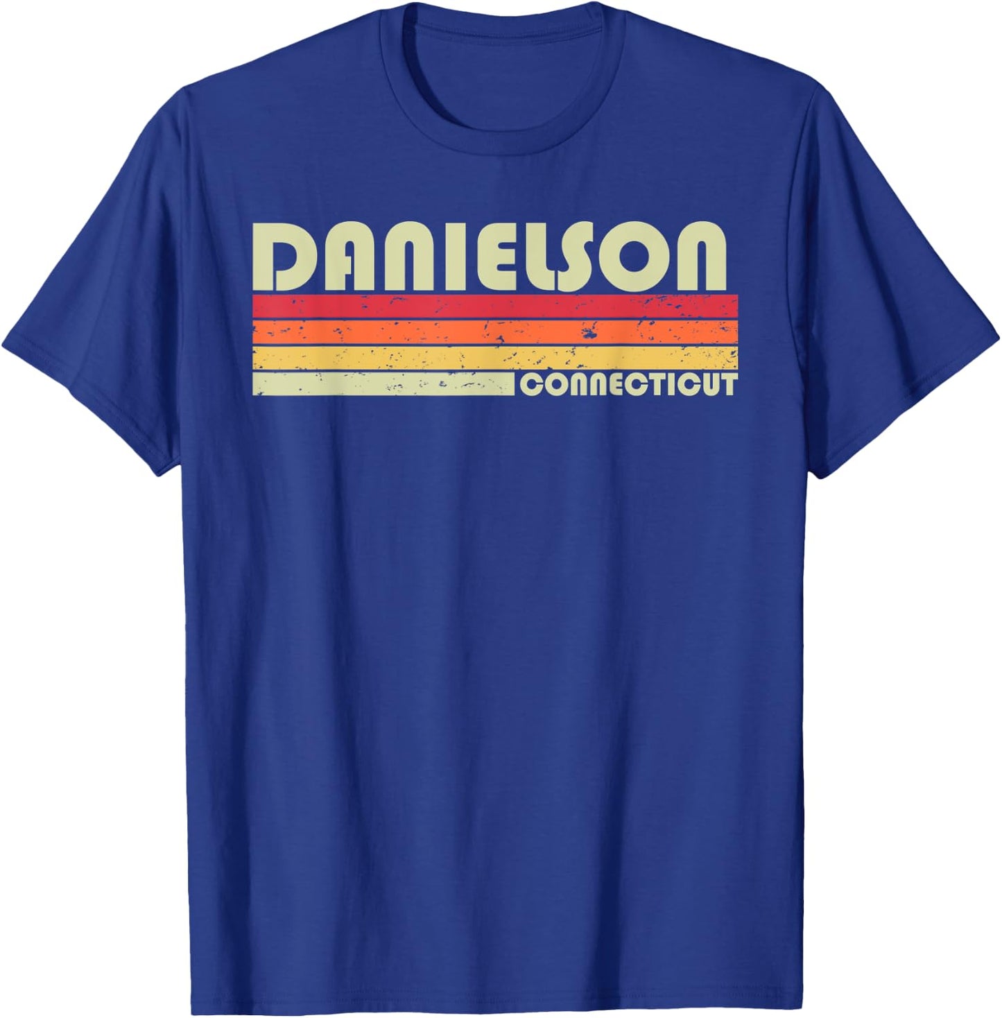 DANIELSON CT CONNECTICUT Funny City Home Root Gift Retro 80s T-Shirt - T-Shirt | Royal