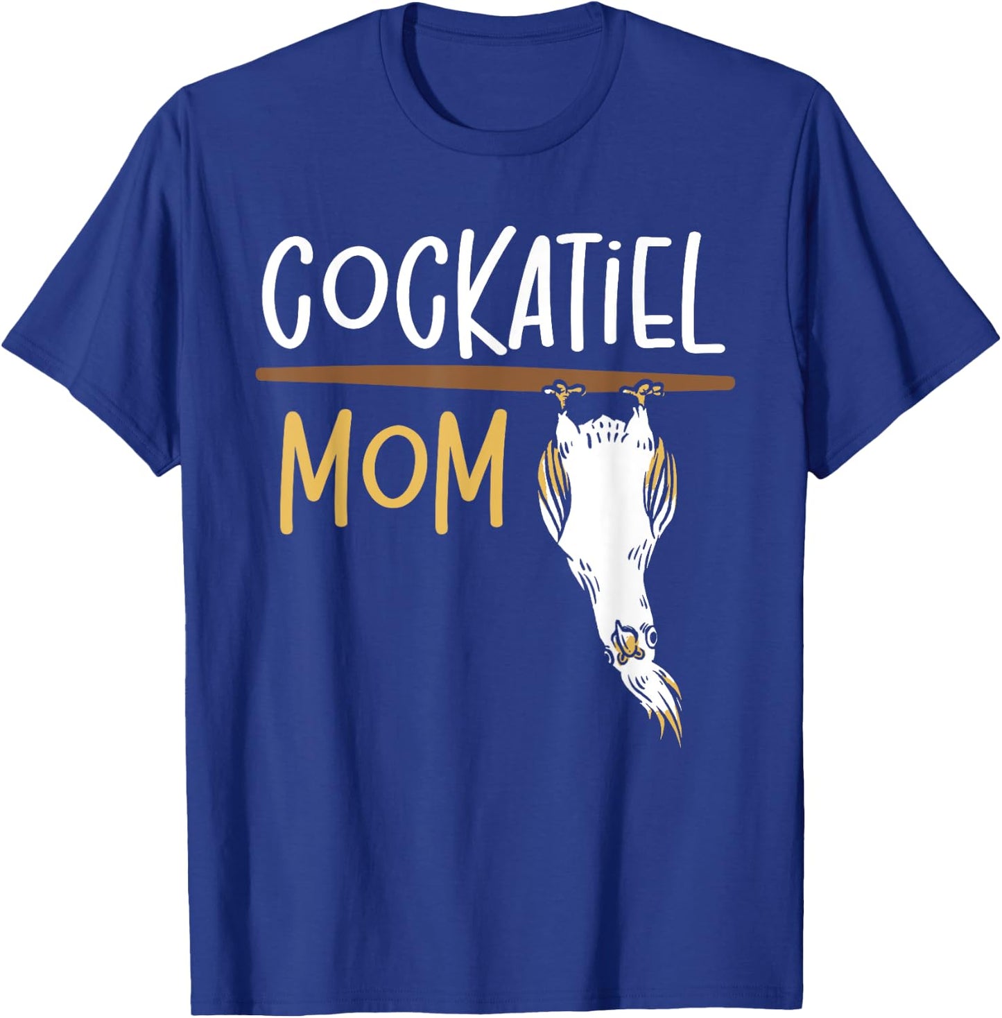 Cockatiel Parakeet Parrot Bird Lover Cockatoo Cockatiel Mom T-Shirt - T-Shirt | Royal