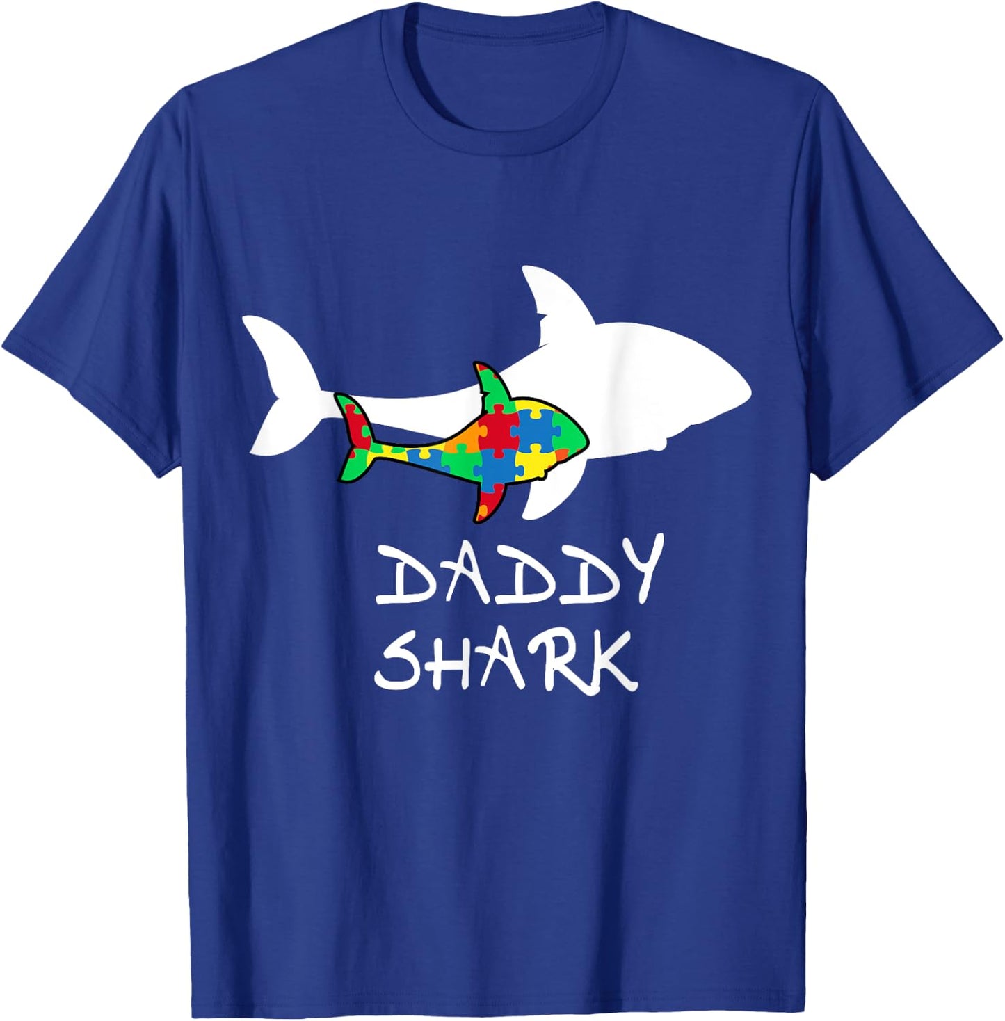 Daddy Shark Puzzle Piece Inspirational Autism Awareness Gift T-Shirt - T-Shirt | Royal