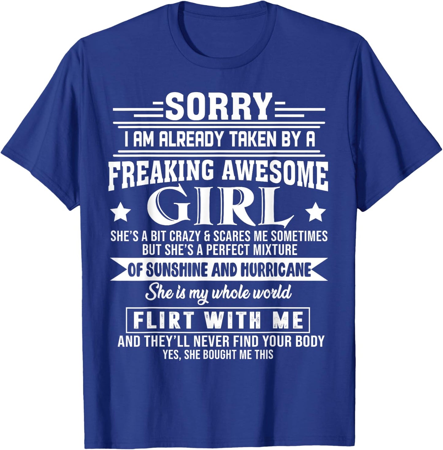 Sorry I am already taken by a freaking awesome Girl T-Shirt - T-Shirt | Royal