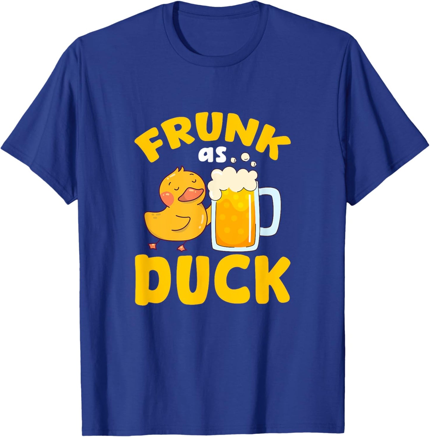 Frunk As Duck Beer Duckling Drinking Party T-Shirt - T-Shirt | Royal