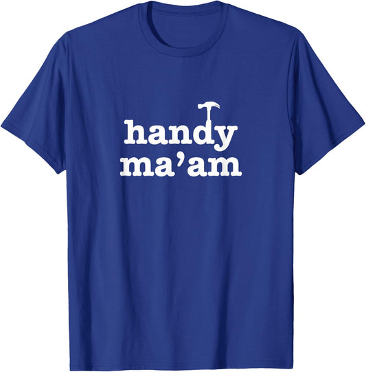 Handy Ma'am Tools Female Woman Maintenance Worker Feminist T-Shirt - T-Shirt | Royal