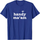 Handy Ma'am Tools Female Woman Maintenance Worker Feminist T-Shirt - T-Shirt | Royal