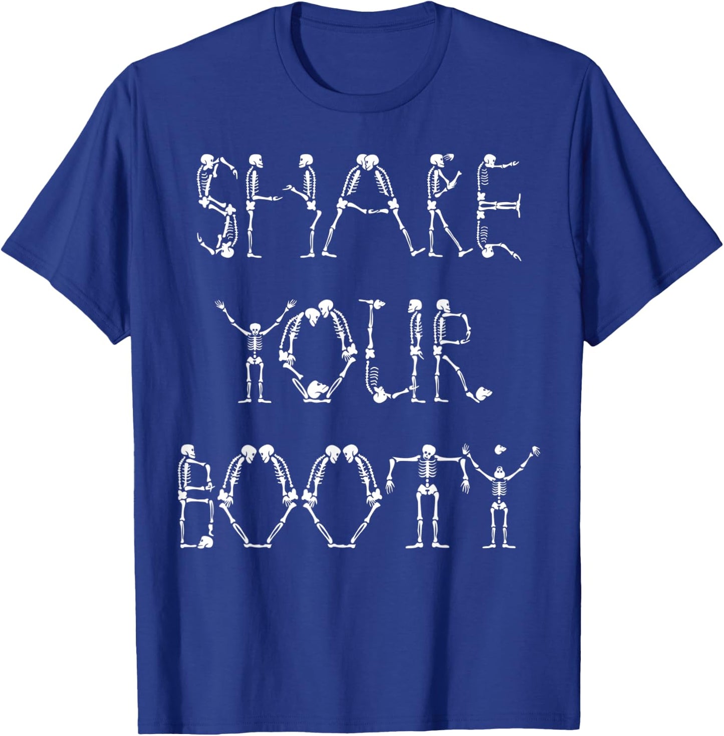 Shake Your BOOTy Funny Skeleton Halloween Gifts T-Shirt - T-Shirt | Royal