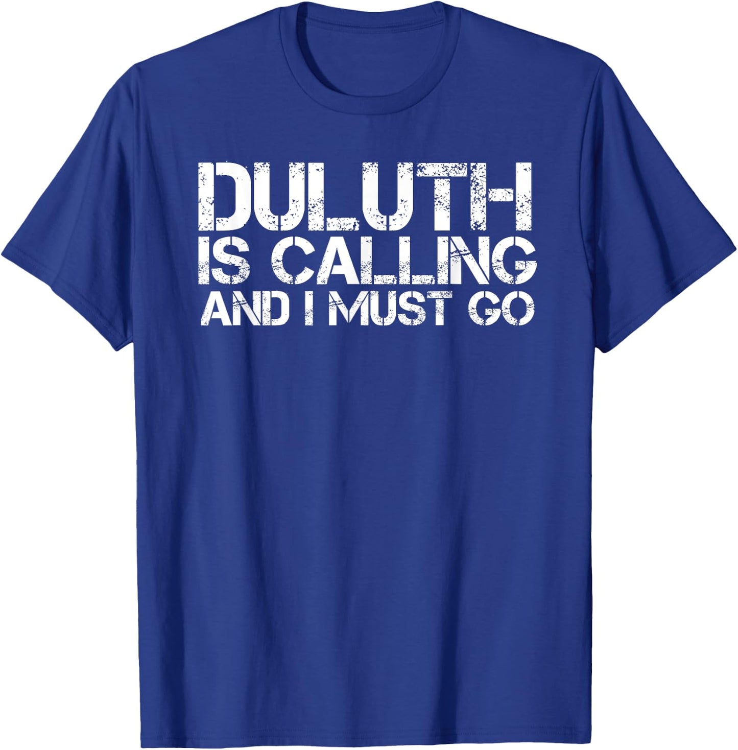 DULUTH MN MINNESOTA Funny City Trip Home Roots USA Gift T-Shirt - T-Shirt | Royal