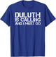 DULUTH MN MINNESOTA Funny City Trip Home Roots USA Gift T-Shirt - T-Shirt | Royal