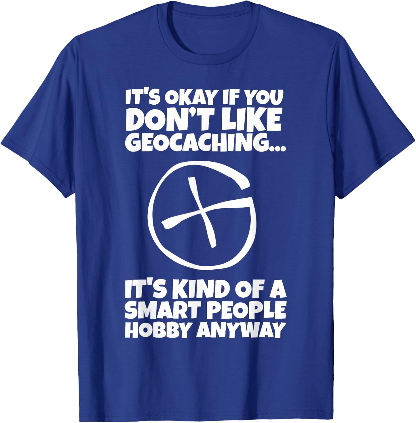 Geocaching GPS Container Supplies Treasure Hunting Gear T-Shirt - T-Shirt | Royal