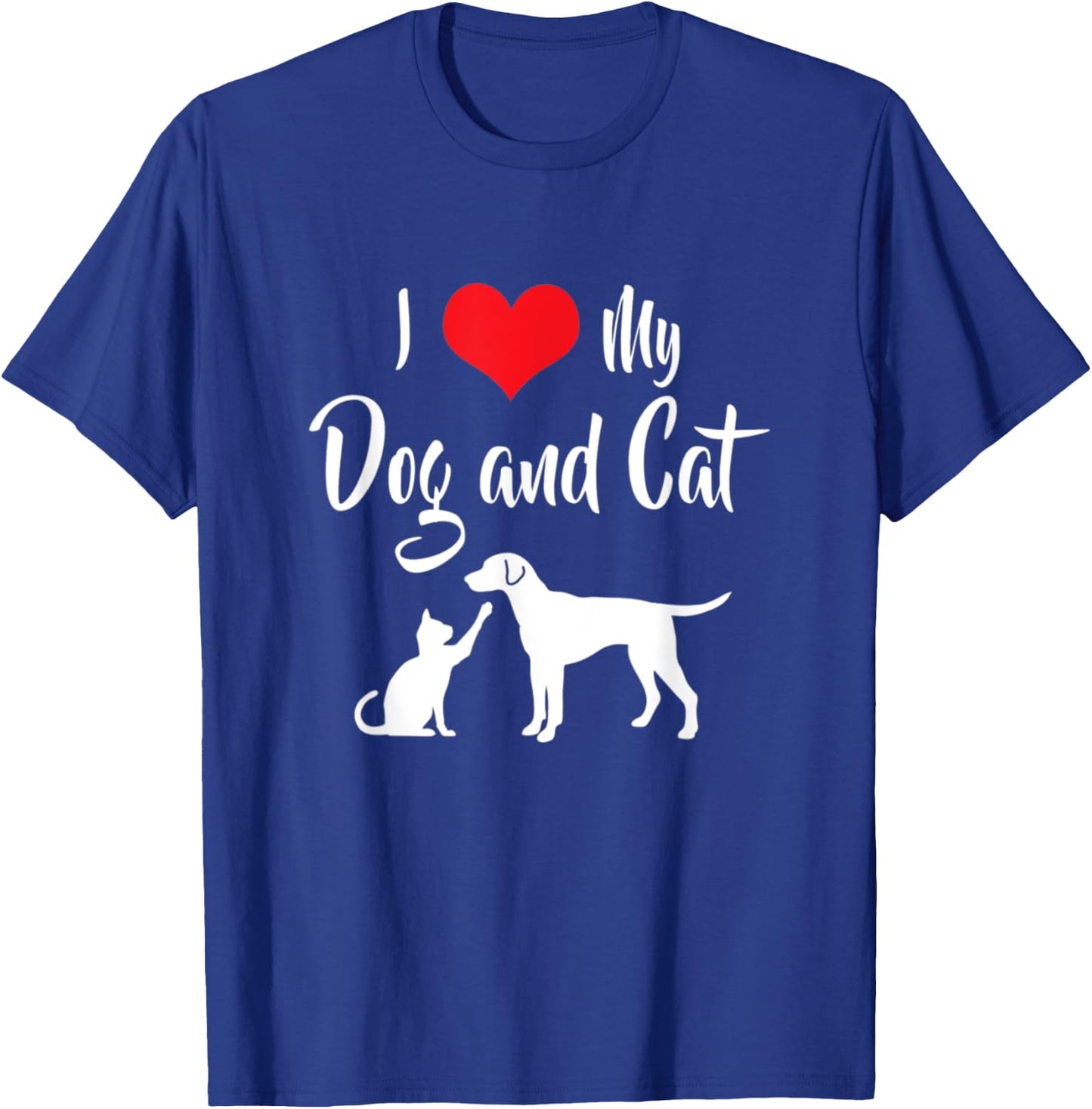 I Love My Dog And Cat T-Shirt - T-Shirt | Royal