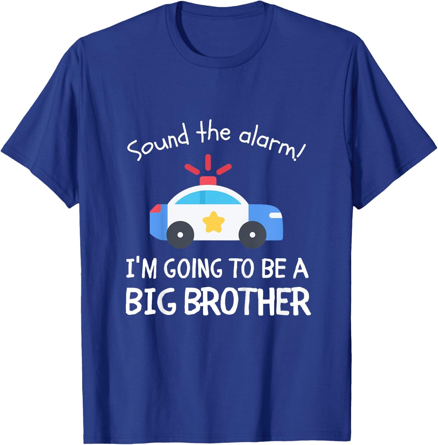 Kids Sound The Alarm I'm Going To Be A Big Brother Police Car T-Shirt - T-Shirt | Royal