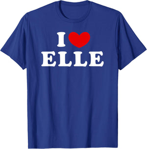 I Love Elle, I Love Elle T-Shirt - T-Shirt | Royal