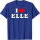 I Love Elle, I Love Elle T-Shirt - T-Shirt | Royal