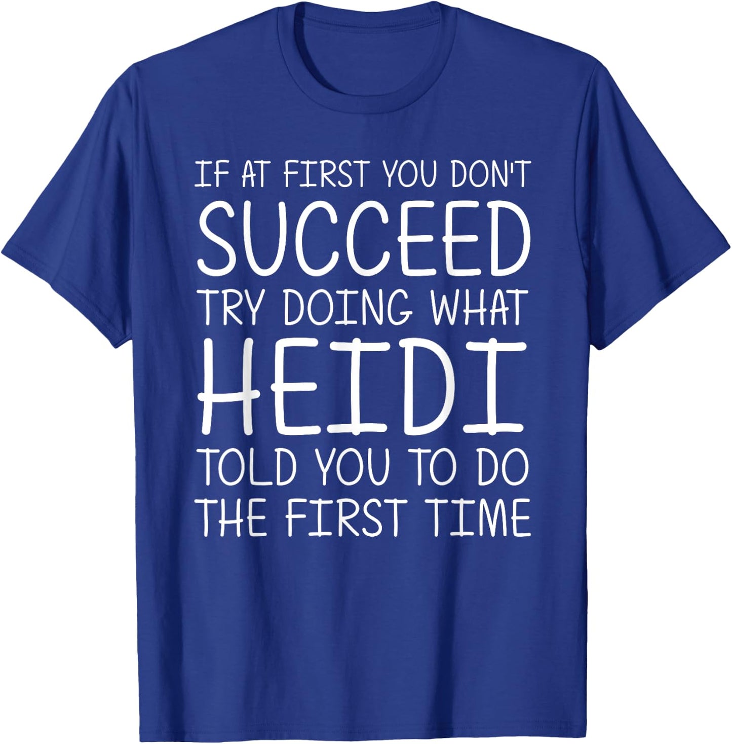 HEIDI Gift Name Personalized Birthday Funny Christmas Joke T-Shirt - T-Shirt | Royal