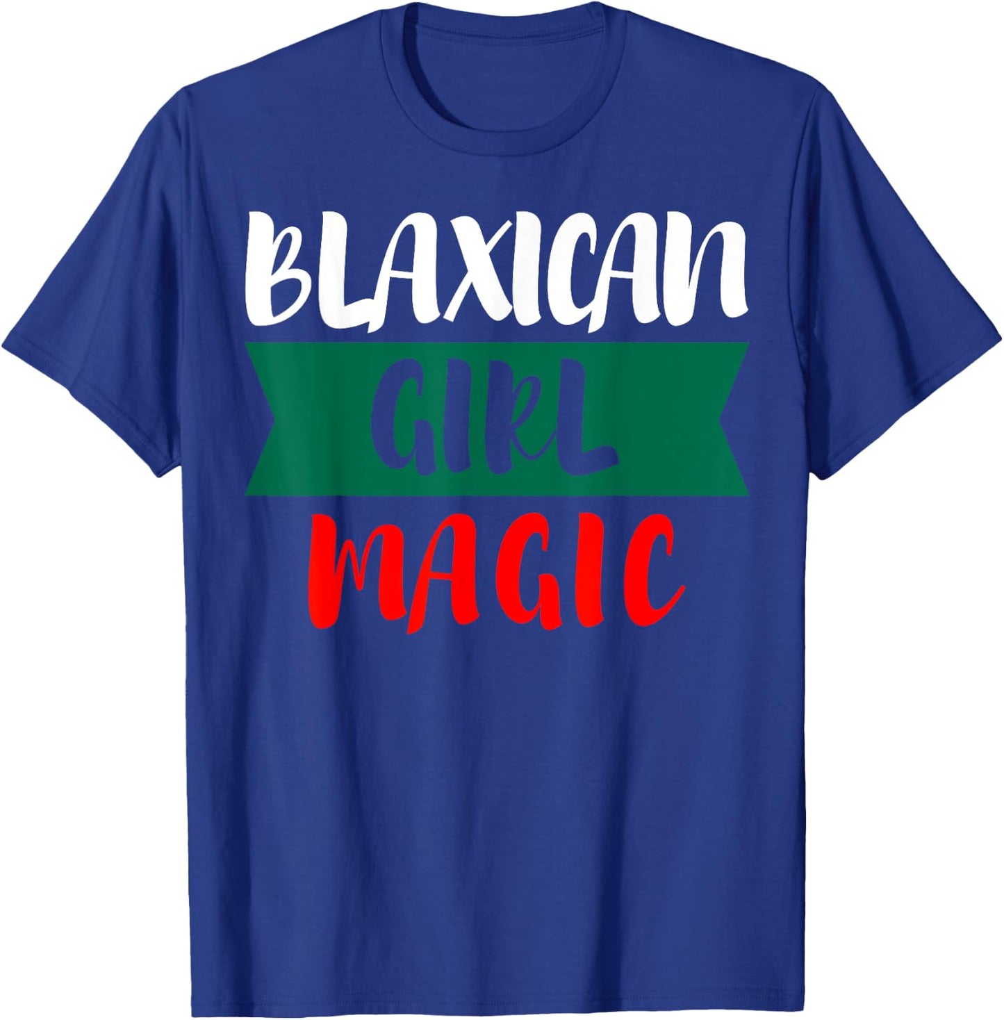 Blaxican Girl Magic Half Black Half Mexican T-Shirt - T-Shirt | Royal