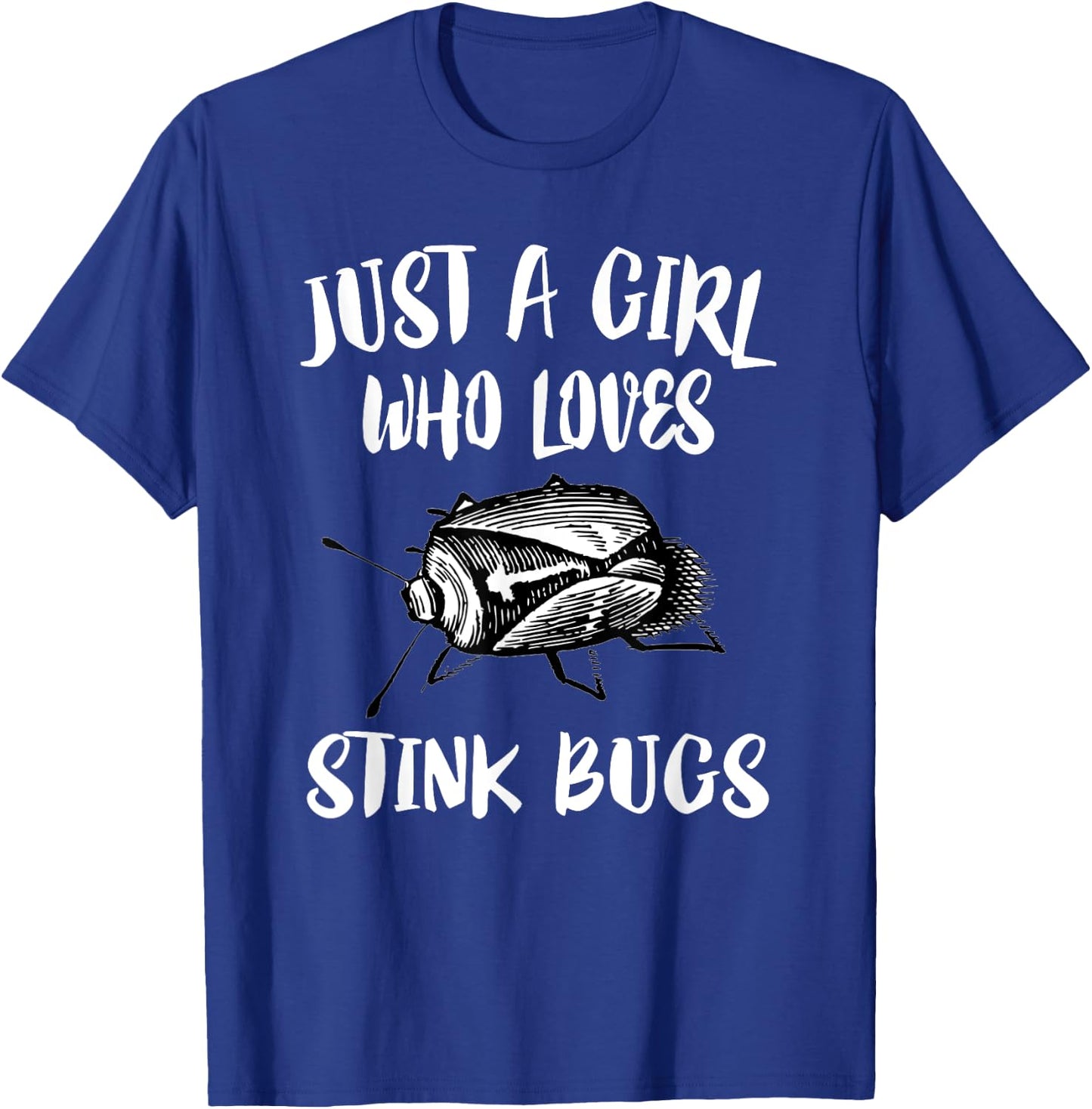Just A Girl Who Loves Stink Bugs T-Shirt - T-Shirt | Royal