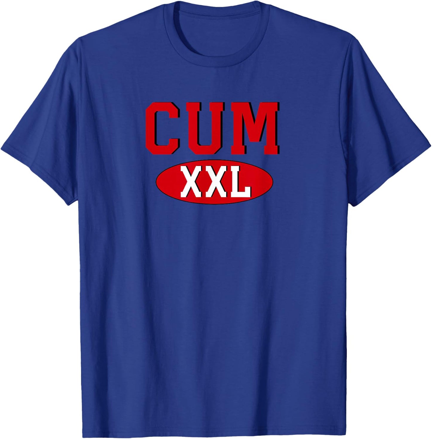Cum Xxl T-Shirt - T-Shirt | Royal