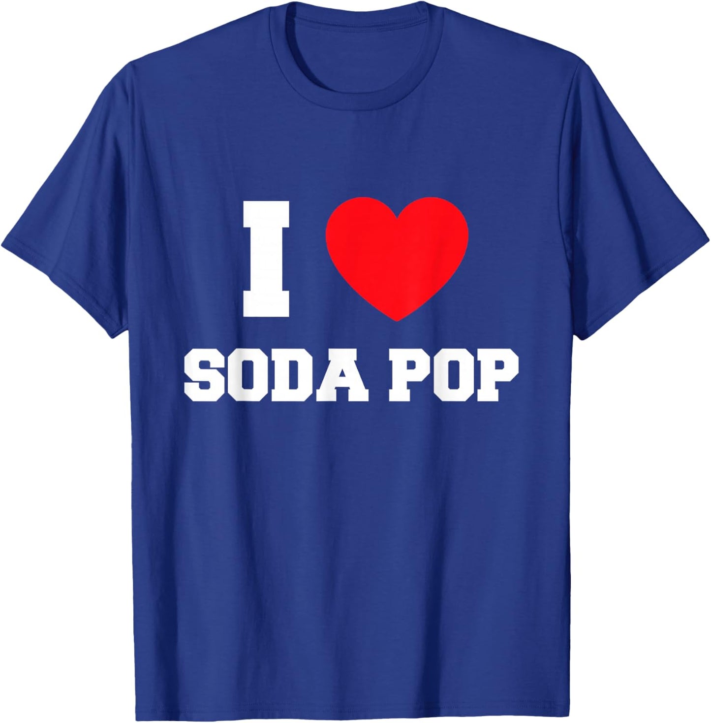 I Love Soda Pop T-Shirt - T-Shirt | Royal