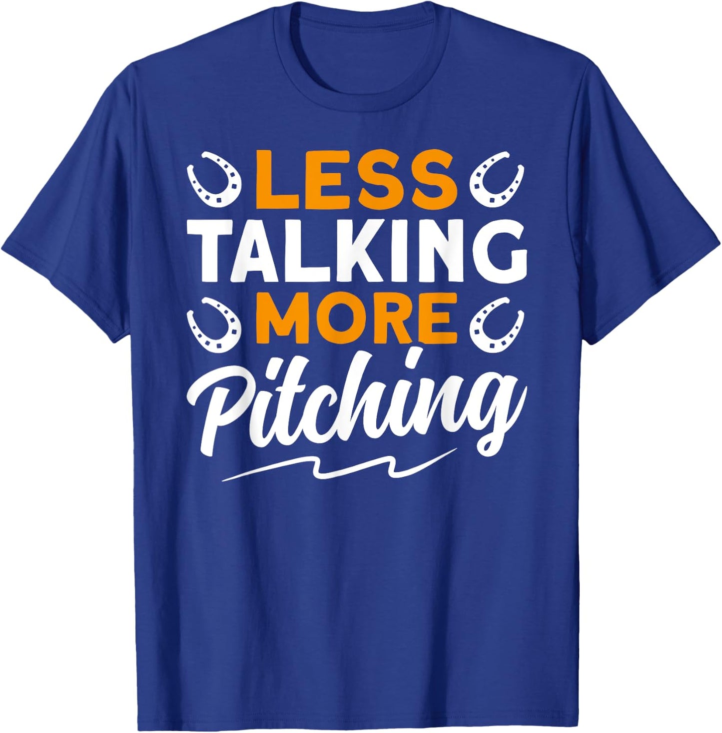 Horseshoe pitching funny horseshoe throwing quote T-Shirt - T-Shirt | Royal