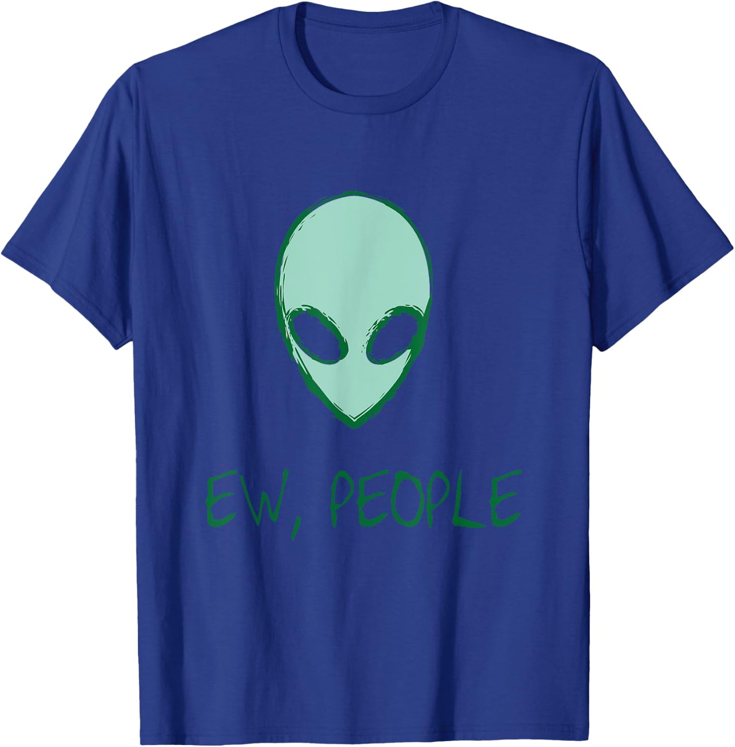 Alien Shirt Ew People Alien T-Shirt - T-Shirt | Royal