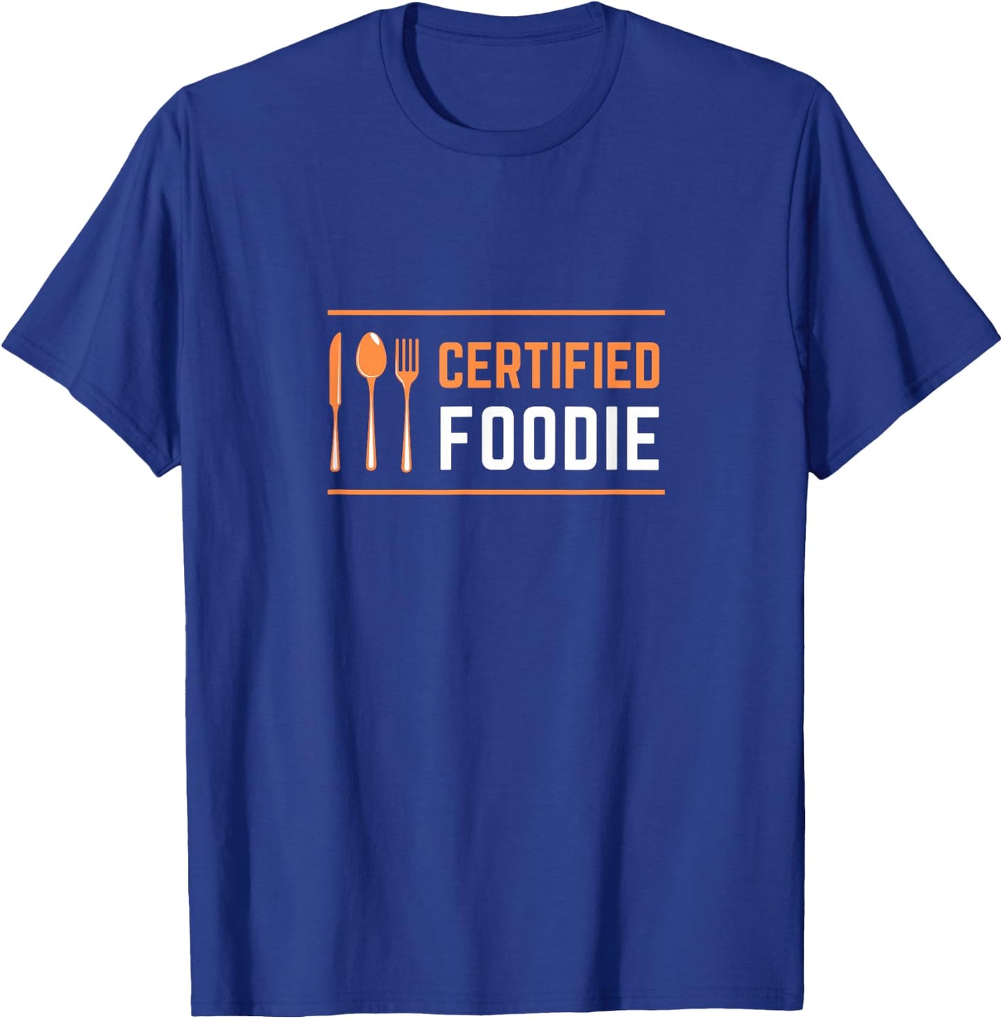 Certified Foodie Funny Designs for Food and Snack Lovers T-Shirt - T-Shirt | Royal