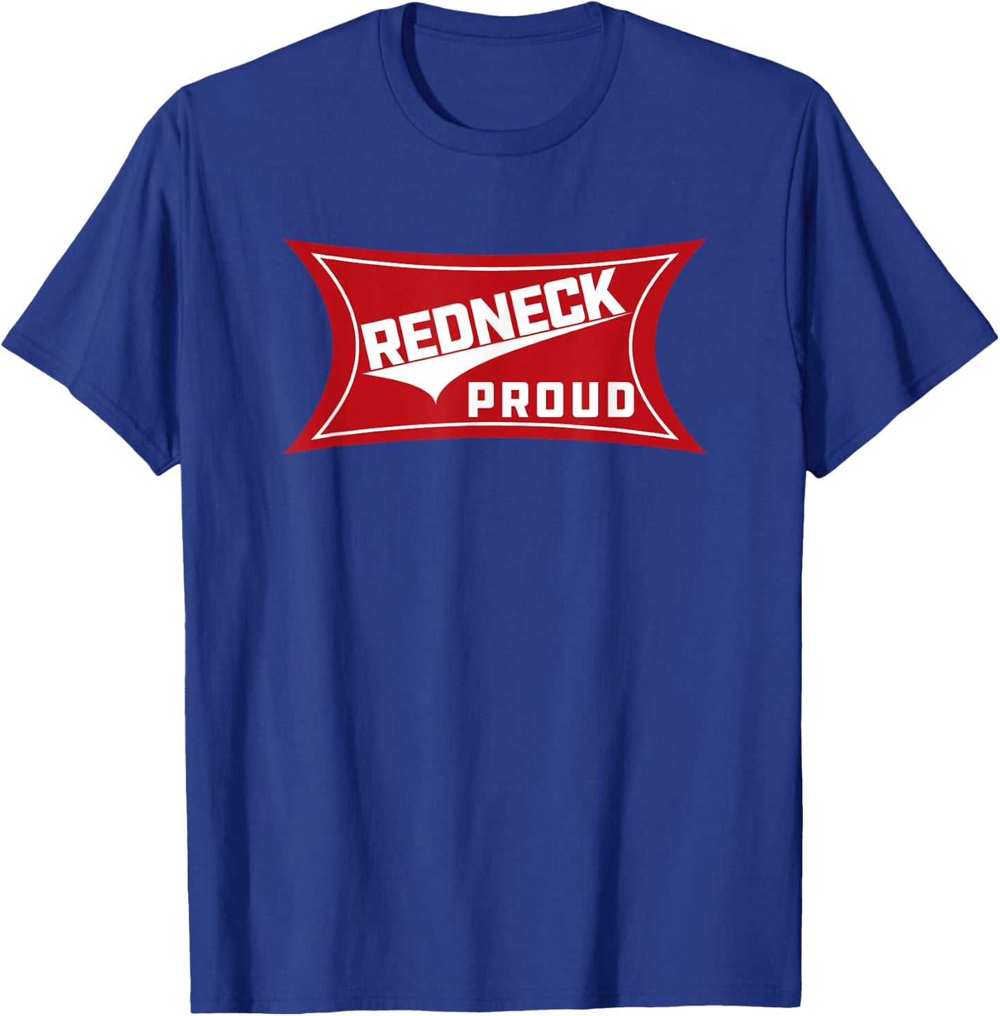 Redneck Proud | Southern Pride T-Shirt - T-Shirt | Royal