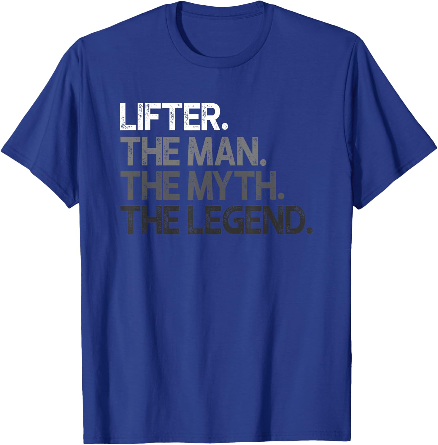 Lifter Bodybuilder The Man Myth Legend Gift T-Shirt - T-Shirt | Royal