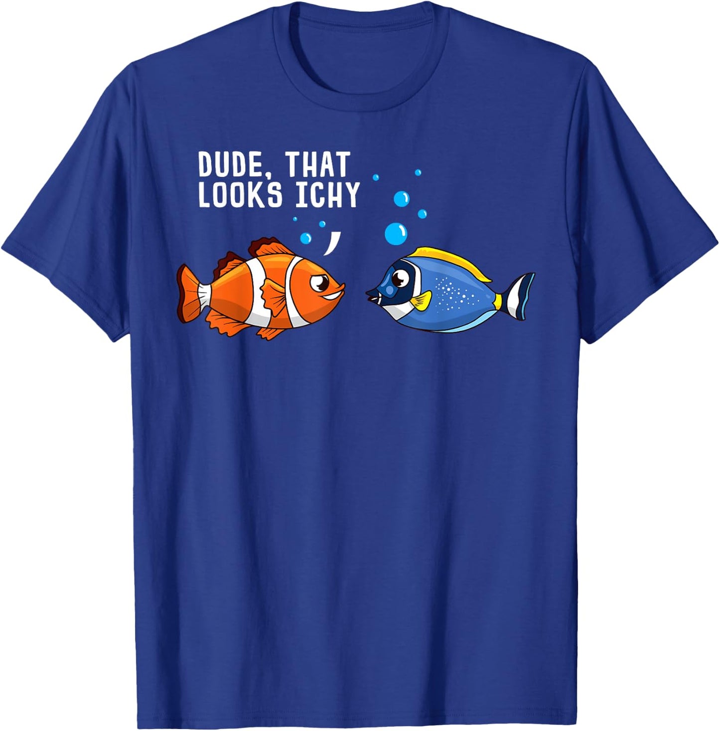 That Looks Ichy White Spot Ich Funny Aquarium Reef Aquarist T-Shirt - T-Shirt | Royal