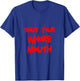 Shut Your Whore Mouth T-Shirt - T-Shirt | Royal