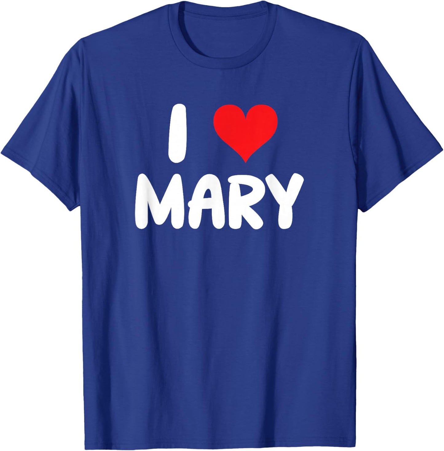 I Love Mary - Heart - Name T-Shirt - T-Shirt | Royal