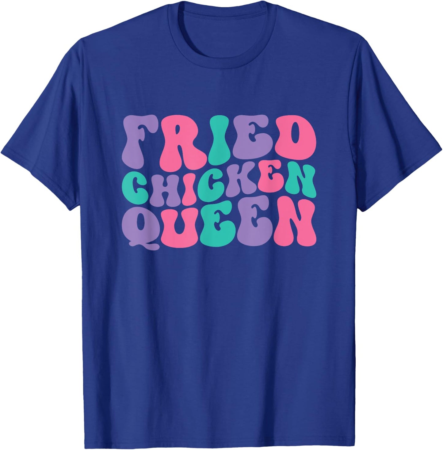 Fried Chicken Queen Retro Vintage Wavy Groovy T-Shirt - T-Shirt | Royal