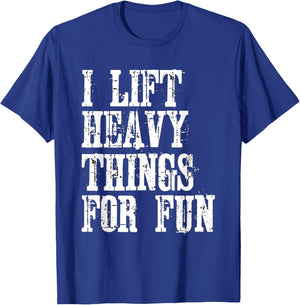 Funny Strongman i Lift Heavy Things fitness weight lifting T-Shirt - T-Shirt | Royal