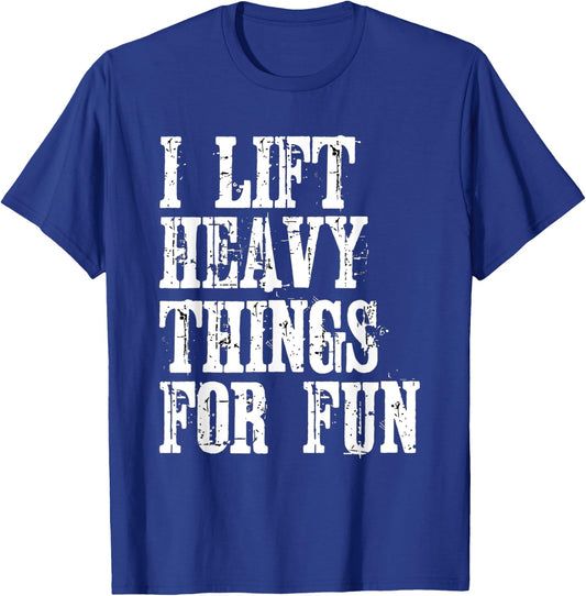 Funny Strongman i Lift Heavy Things fitness weight lifting T-Shirt - T-Shirt | Royal