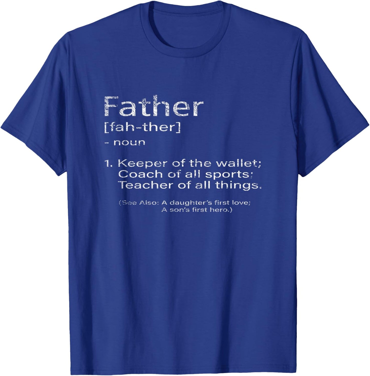 Father Definition Fathers Day T-Shirt - T-Shirt | Royal