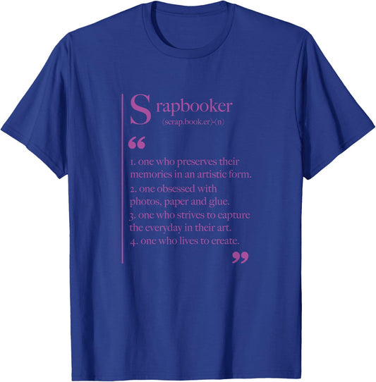 Scrapbook Scrapbooking Scrapbooker T-Shirt - T-Shirt | Royal