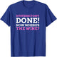 Funny Hysterectomy Post Operation Gift T-Shirt - T-Shirt | Royal