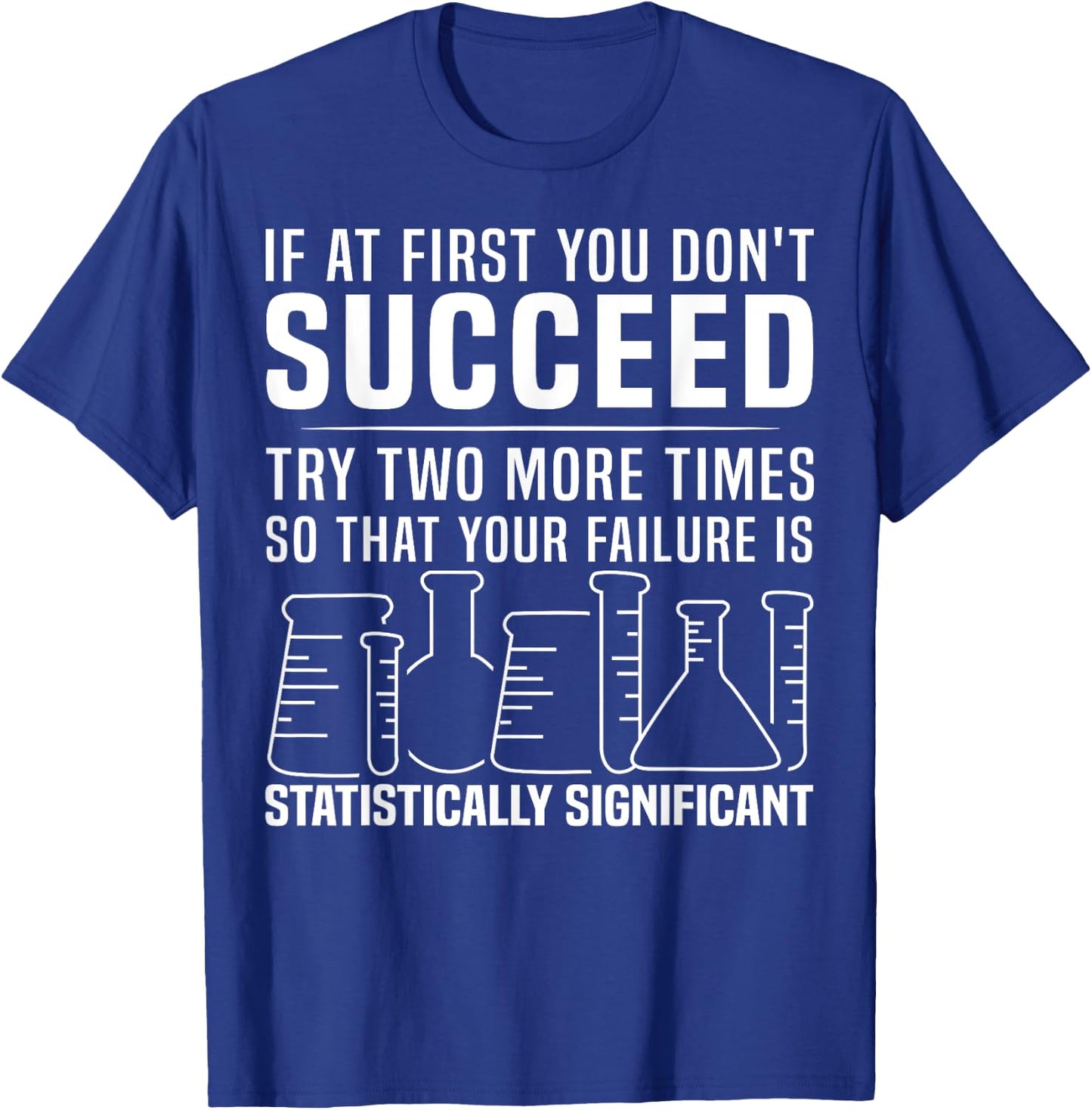 Funny Statistics Science Pun Gift Women Chemistry T-Shirt - T-Shirt | Royal