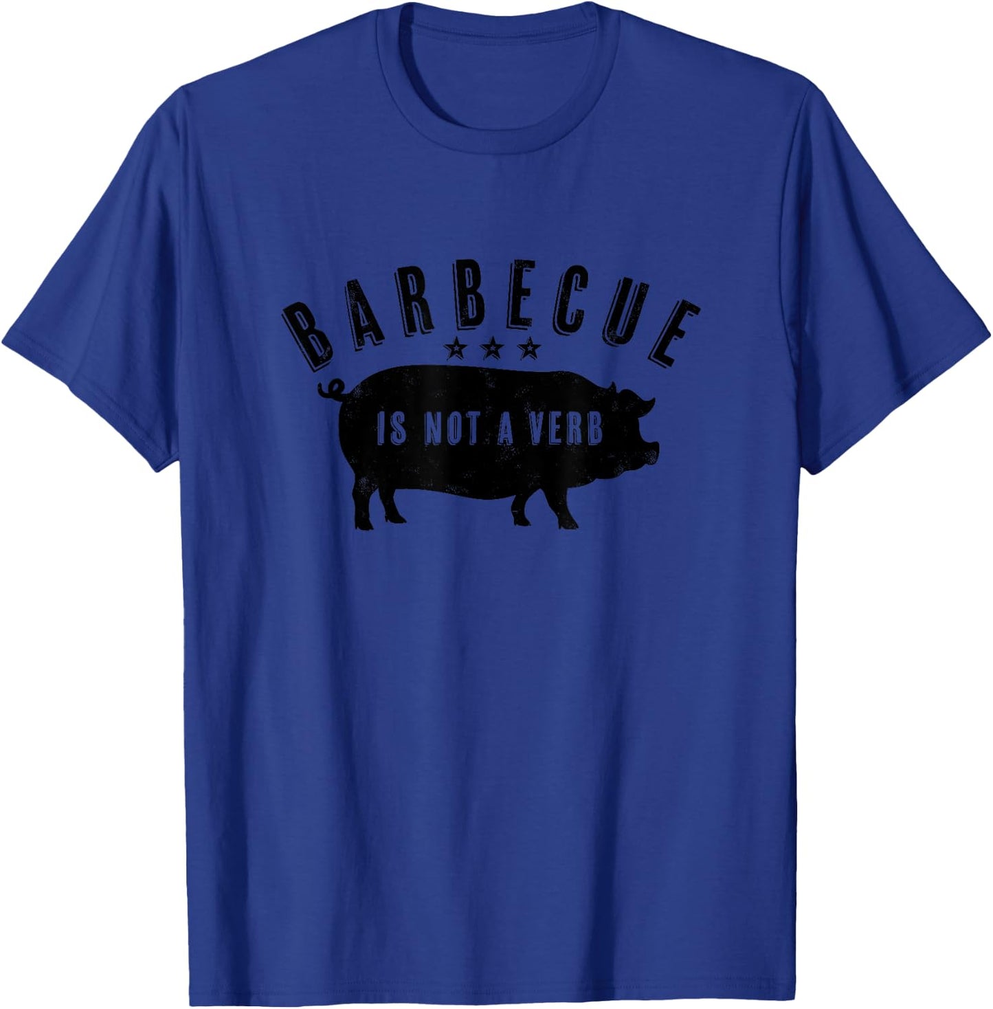 Barbecue Is Not A Verb Funny Southern Food Pork BBQ Pig T-Shirt - T-Shirt | Royal