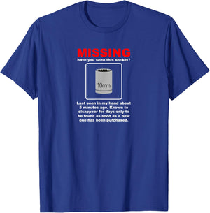 Missing 10mm Socket Funny Mechanic Car Guy Hot Rod Gag Gift T-Shirt - T-Shirt | Royal