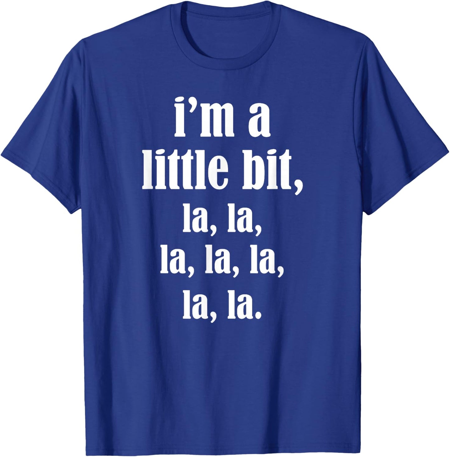 Ich bin ein bisschen, La, La T-Shirt - T-Shirt | Royal