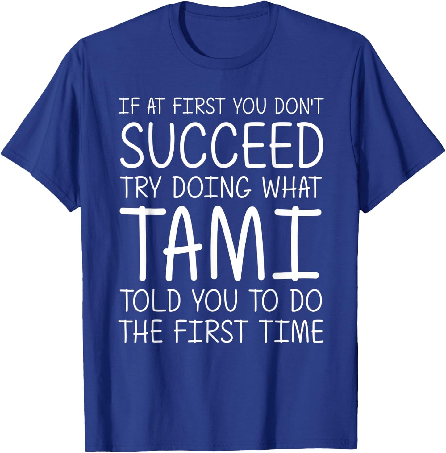 TAMI Gift Name Personalized Birthday Funny Christmas Joke T-Shirt - T-Shirt | Royal