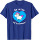 Adopt me Be Kind Be Legendary Unicorn positive message T-Shirt - T-Shirt | Royal