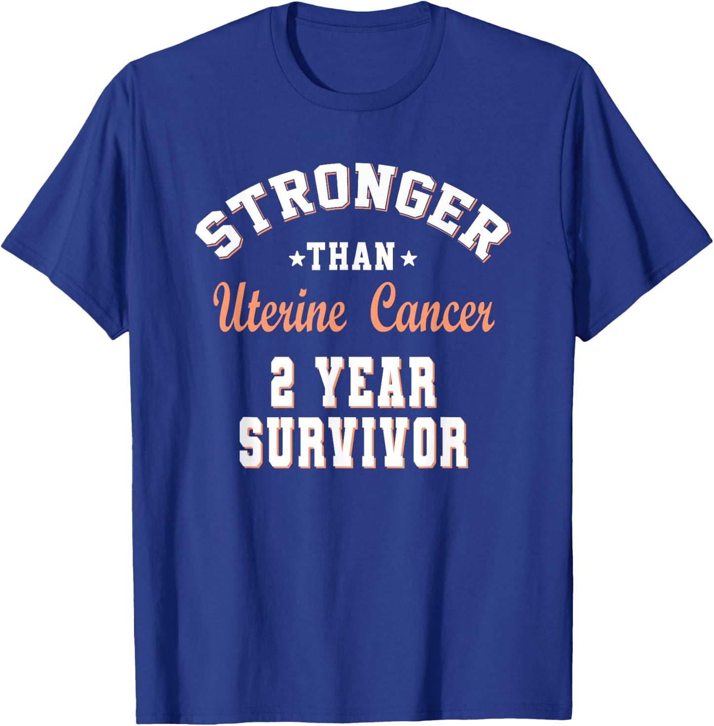 Stronger Than Uterine Cancer 2 Year Survivor T-Shirt - T-Shirt | Royal