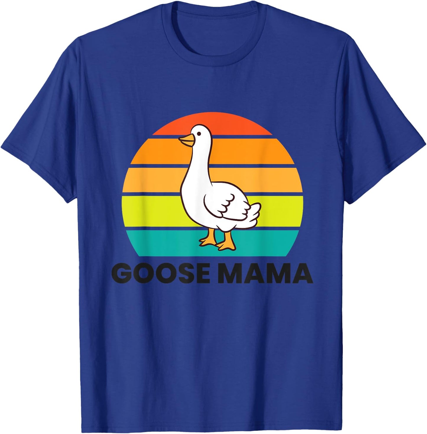 Goose Mom Goose Mama T-Shirt - T-Shirt | Royal