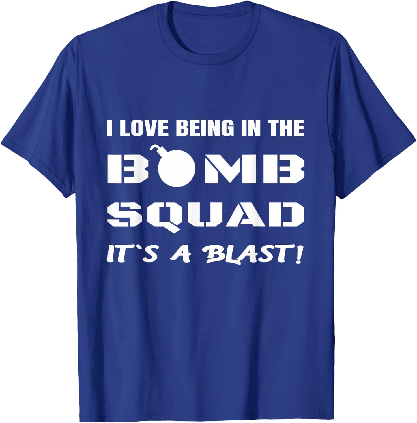 Funny Bomb Squad Joke Explosives Disposal Technician Humor T-Shirt - T-Shirt | Royal