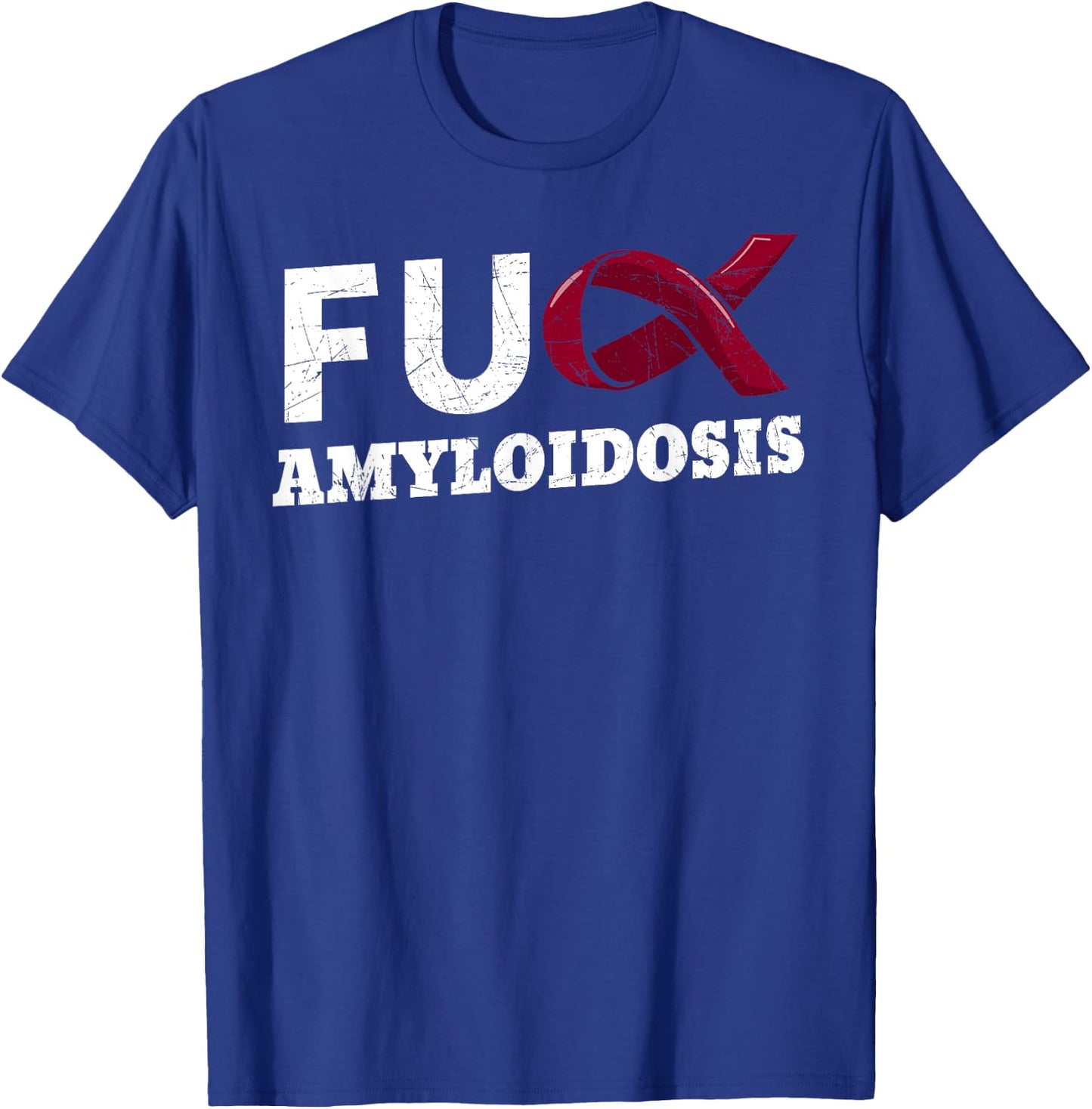 Fuck Amyloidosis ATTR AL AA Blood Disorder Patient T-Shirt - T-Shirt | Royal