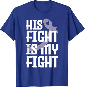His Fight Is My Fight Husband Testicular Cancer Awareness T-Shirt - T-Shirt | Royal