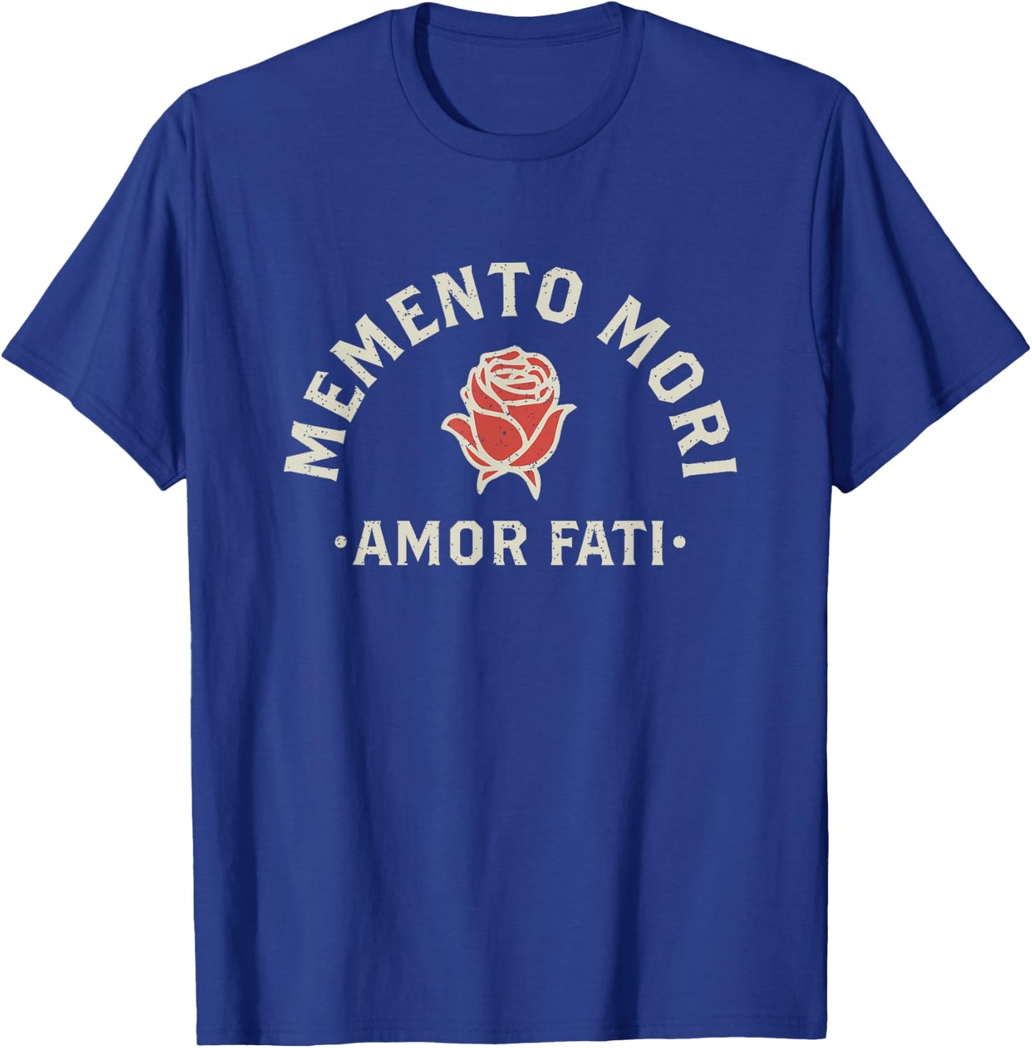Stoicism Quote | Amor Fati | Memento Mori | Rose Graphic T-Shirt - T-Shirt | Royal